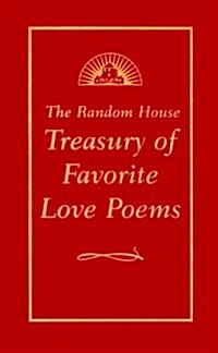 The Random House Treasury of Favorite Love Poems (Hardcover)