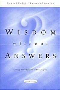 Wisdom Without Answers: A Brief Introduction to Philosophy (Paperback, 4)