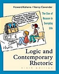 Logic and Contemporary Rhetoric: The Use of Reason in Everyday Life (with InfoTrac) (Paperback, 9)