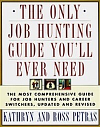 The ONLY JOB HUNTING GUIDE YOULL EVER NEED: COMPREHNSV GDE JOB & CAREER REV (Paperback, Upd Rev Su)