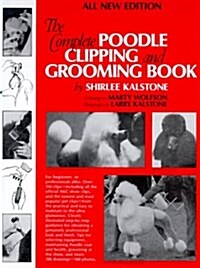 Complete Poodle Clipping and Grooming Book (Hardcover, 2)