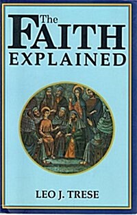 Faith Explained (Paperback, Updated)