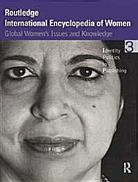 Routledge International Encyclopedia of Women: Global Womens Issues and Knowledge (Hardcover)
