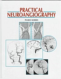 Practical Neuroangiography (Hardcover, 1st)