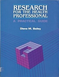 Research for the Health Professional: A Practical Guide (Paperback)