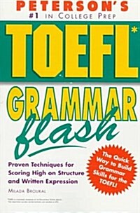 Petersons Toefl Grammar Flash: The Quick Way to Build Grammar Power (Toefl Flash Series) (Paperback)
