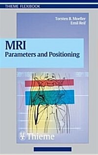 Mri Parameters And Positioning (Paperback)