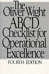 The Oliver Wight ABCD Checklist for Operational Excellence (The Oliver Wight Companies) (Paperback, 4)