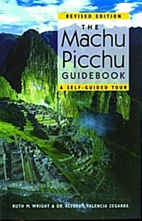 The Machu Picchu Guidebook: A Self-Guided Tour (Paperback)