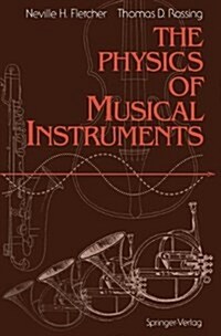 The Physics of Musical Instruments (Hardcover, 1)