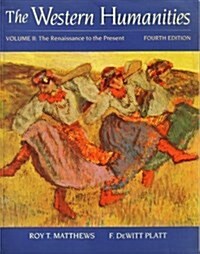 The Western Humanities, Volume 2 (Paperback, 4)