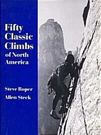Fifty Classic Climbs of North America (Paperback)