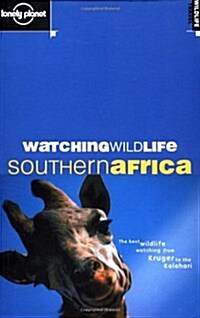 Watching Wildlife Southern Africa (Lonely Planet Wildlife Travel) (Paperback, First Edition)