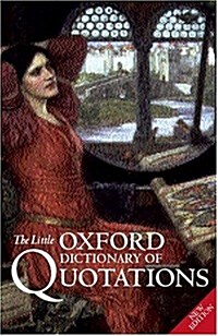 The Little Oxford Dictionary of Quotations (Hardcover, 2)