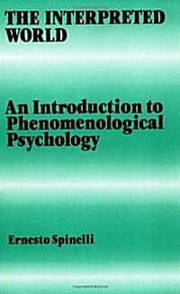 The Interpreted World: An Introduction to Phenomenological Psychology (Paperback, 1)