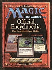 Magic: The Gathering -- Official Encyclopedia, Volume 1: The Complete Card Guide (Paperback)