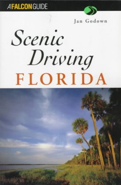 Scenic Driving Florida (Scenic Driving Series) (Paperback, 1st)