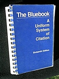 The Bluebook: A Uniform System of Citation (Spiral-bound, 16th)