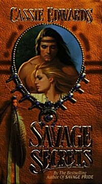 Savage Secrets (Mass Market Paperback, First Edition)