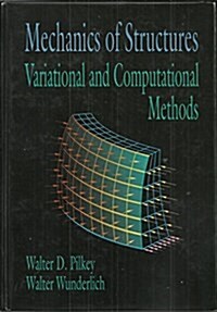 Mechanics of Structures: Variational and Computational Methods (Hardcover, 1st)