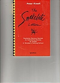 The Snakebite Letters: Devilishly Devious Secrets for Subverting Society as Taught in Tempters Training School (Paperback, First)