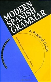 Modern Spanish Grammar: A Practical Guide (Modern Grammars) (Paperback)