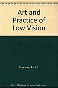 The Art and Practice of Low Vision (Paperback)