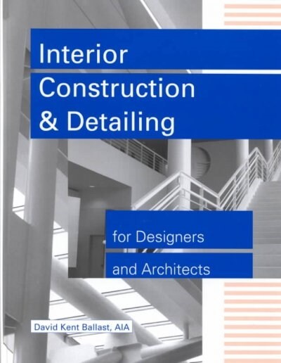 Interior Construction and Detailing for Designers and Architects (Hardcover)