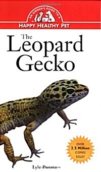 The Leopard Gecko: An Owners Guide to a Happy Healthy Pet (Hardcover, 1)