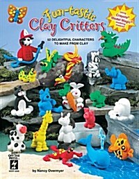 Fun Tastic Clay Critters (Paperback)