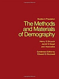 The Methods and Materials of Demography (Studies in Population) (Hardcover, Condensed ed)