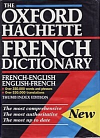 The Oxford Hachette French Dictionary: French-English; English-French Thumb Index (Hardcover, 1St Edition)