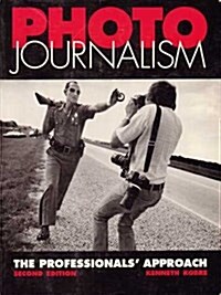 Photo Journalism: The Professionals Approach (Paperback, 2nd)