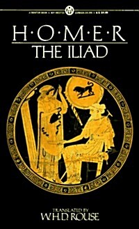 The Iliad (Mentor Series) (Mass Market Paperback)