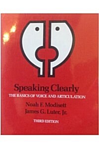 Speaking Clearly: The Basics of Voice and Articulation (Paperback, 3rd)