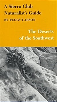 A Sierra Club Naturalists Guide to the Deserts of the Southwest (Paperback, 1st Ed.)