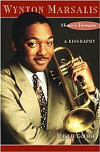 Wynton Marsalis: Skains Domain: A Biography (Hardcover)