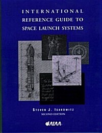 International Reference Guide to Space Launch Systems (Paperback, 2nd)