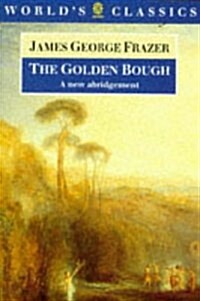 The Golden Bough: A Study in Magic and Religion (The Worlds Classics) (Paperback, Abridged)