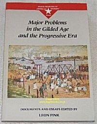 Major Problems in the Gilded Age and the Progressive Era (Major Problems in American History) (Paperback)