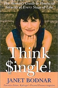 Think Single: The Womans Guide to Financial Security at Every Stage of Life (Paperback)