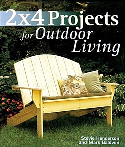 2 x 4 Projects for Outdoor Living (Paperback)