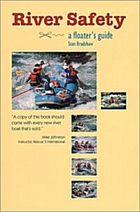 River Safety A Floaters Guide (Paperback, 1)