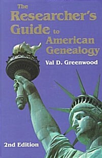 The Researchers Guide to American Genealogy, 2nd Edition (Hardcover, 2nd)