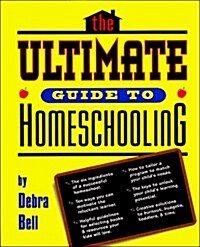 The Ultimate Guide to Homeschooling (Paperback, Trade Paperback Edition)