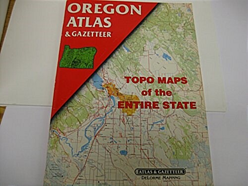 Oregon Atlas and Gazetteer: Topo Maps of the Entire State (Paperback, 1 ed)