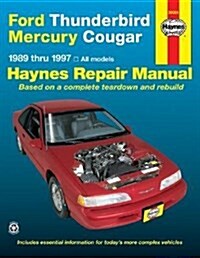 Ford Thunderbird & Mercury Cougar Automotive Repair Manual: Models Covered : All Ford Thunderbird and Mercury Cougar Models 1989 Through 1996 (Haynes  (Paperback, 4th)