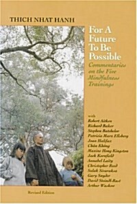[중고] For a Future To Be Possible: Commentaries on the Five Mindfulness Trainings (Paperback)