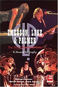 Emerson, Lake and Palmer: The Show That Never Ends (Paperback)