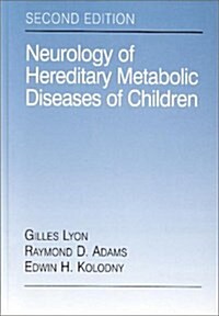 Neurology of Hereditary Metabolic Diseases of Children (Hardcover, 2nd)
